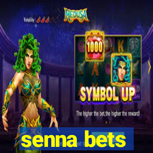 senna bets